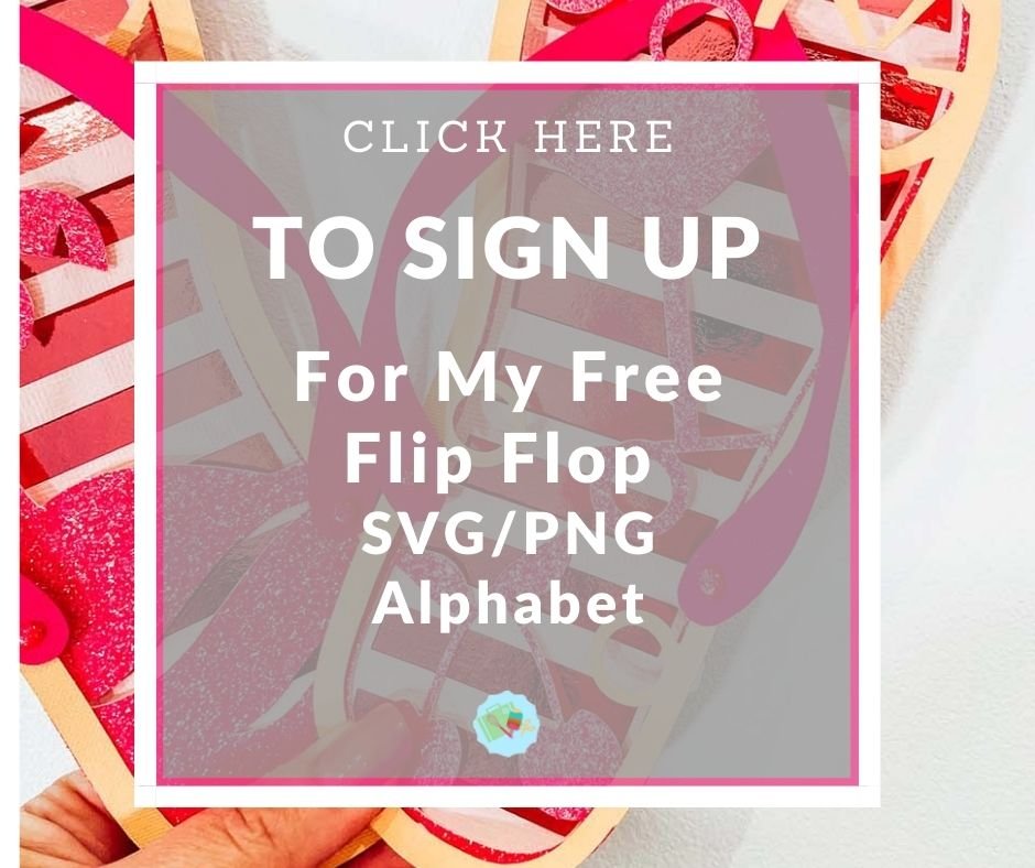 Click here to Sign Up for my summer craft files for Cricut