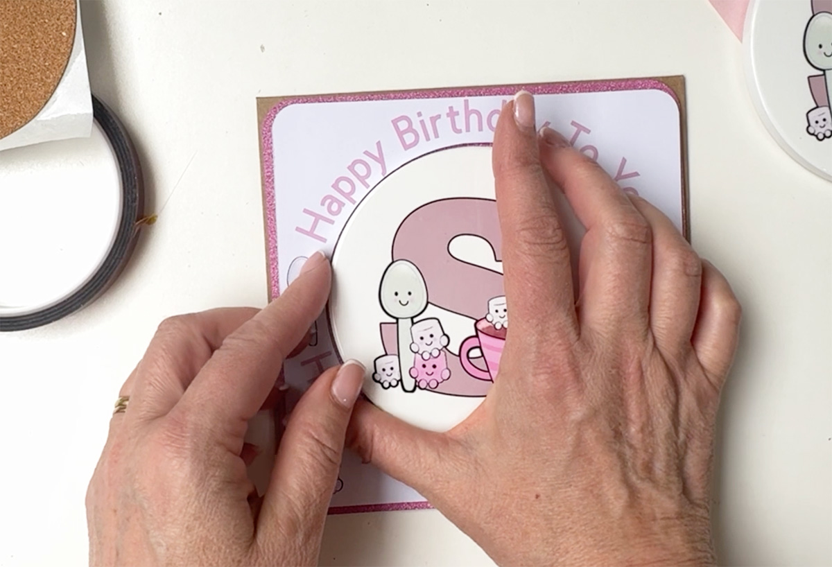 Build your card and attach the coaster